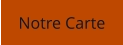 Notre Carte